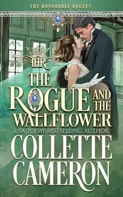 The Rogue and the Wallflower: Romans historyczny z czasów regencji - The Rogue and the Wallflower: A Historical Regency Romance