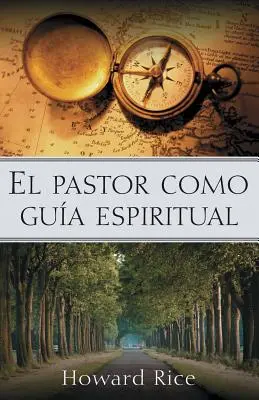 El Pastor Como Gua Espiritual = Pastor jako duchowy przewodnik - El Pastor Como Gua Espiritual = The Pastor as Spiritual Guide