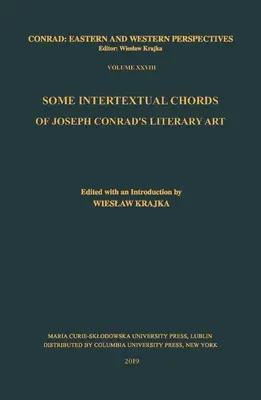 Niektóre intertekstualne akordy sztuki literackiej Josepha Conrada - Some Intertextual Chords of Joseph Conrad's Literary Art