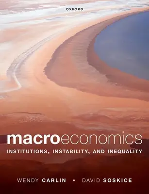 Makroekonomia: instytucje, niestabilność i nierówności - Macroeconomics: Institutions, Instability, and Inequality