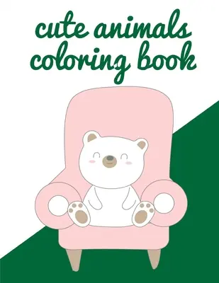 Kolorowanka ze słodkimi zwierzętami: książki z obrazkami dla starszych dzieci - Cute Animals Coloring Book: picture books for seniors baby