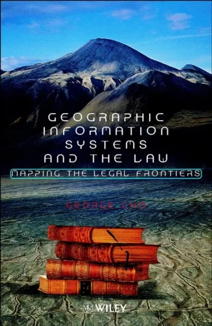 Systemy informacji geograficznej a prawo - mapowanie granic prawnych - Geographic Information Systems and the Law - Mapping the Legal Frontiers