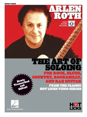 Arlen Roth - The Art of Soloing: Książka instruktażowa z lekcjami wideo online z serii Classic Hot Licks Video Series - Arlen Roth - The Art of Soloing: Instructional Book with Online Video Lessons from the Classic Hot Licks Video Series