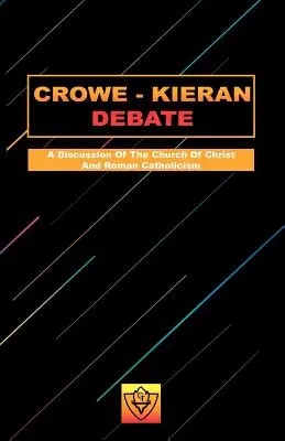 Debata Crowe-Kieran - Crowe-Kieran Debate