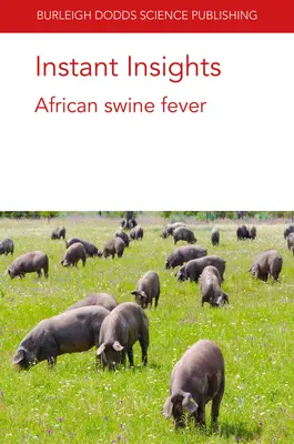 Błyskawiczne spostrzeżenia: Afrykański pomór świń - Instant Insights: African Swine Fever