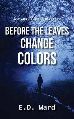 Zanim liście zmienią kolory - Before the Leaves Change Colors