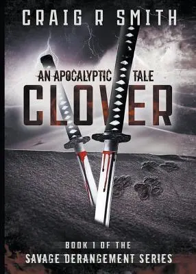 Koniczyna: Apokaliptyczna opowieść - Clover: An Apocalyptic Tale