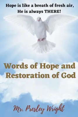 Słowa nadziei i przywrócenia Boga: Nadzieja jest jak powiew świeżego powietrza, On zawsze jest TAM! - Words of Hope and Restoration of God: Hope is like a breath of fresh air, He is always THERE!