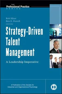 Zarządzanie talentami oparte na strategii: Imperatyw przywództwa - Strategy-Driven Talent Management: A Leadership Imperative