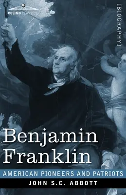 Benjamin Franklin: Obraz zmagań naszego niemowlęcego narodu sto lat temu - Benjamin Franklin: A Picture of the Struggles of our Infant Nation One Hundred Years Ago