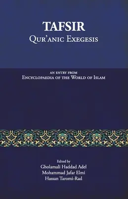 Tafsir: Egzegeza Koranu: Wpis z Encyklopedii Świata Islamu - Tafsir: Qur'anic Exegesis: An entry from Encyclopaedia of the World of Islam