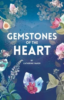 Kamienie szlachetne serca - Gemstones of the Heart