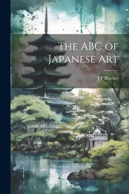 ABC sztuki japońskiej - The ABC of Japanese Art