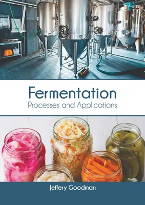 Fermentacja: Procesy i zastosowania - Fermentation: Processes and Applications