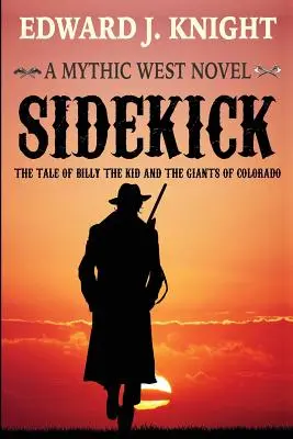 Sidekick: Opowieść o Billym Kidzie i gigantach z Kolorado - Sidekick: The Tale of Billy the Kid and the Giants of Colorado