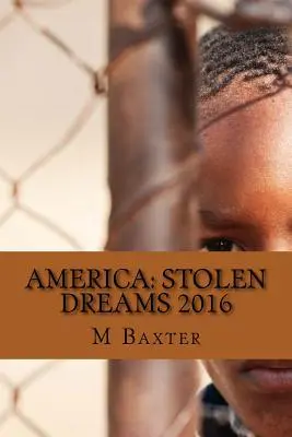 Ameryka: Skradzione marzenia 2016 - America: Stolen Dreams 2016