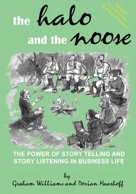 Aureola i pętla (wersja 2): Potęga opowiadania i słuchania historii w życiu biznesowym - The Halo and the Noose (Version 2): The power of story telling and story listening in business life