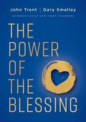 Moc błogosławieństwa: 5 kluczy do poprawy relacji - The Power of the Blessing: 5 Keys to Improving Your Relationships