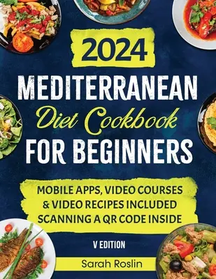 Książka kucharska z dietą śródziemnomorską dla początkujących: Elevate Your Metabolism with Sun-Soaked & Illustrated Recipes [V EDITION] - Mediterranean Diet Cookbook for Beginners: Elevate Your Metabolism with Sun-Soaked & Illustrated Recipes [V EDITION]