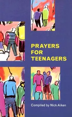 Modlitwy dla nastolatków - Prayers for Teenagers