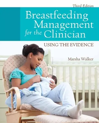 Breastfeeding Management for the Clinician: Korzystanie z dowodów - Breastfeeding Management for the Clinician: Using the Evidence