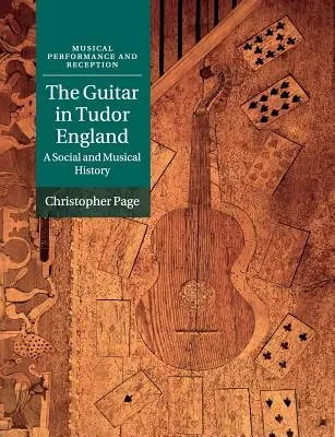 Gitara w Anglii Tudorów: Historia społeczna i muzyczna - The Guitar in Tudor England: A Social and Musical History