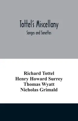 Miscellanya Tottela; Pieśni i sonety - Tottel's miscellany; Songes and Sonettes