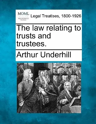Prawo dotyczące trustów i powierników. - The law relating to trusts and trustees.