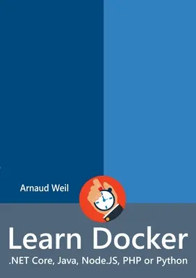 Nauka platformy Docker - .NET Core, Java, Node.JS, PHP lub Python - Learn Docker - .NET Core, Java, Node.JS, PHP or Python