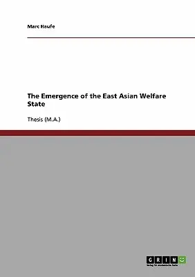 Pojawienie się wschodnioazjatyckiego państwa opiekuńczego - The Emergence of the East Asian Welfare State