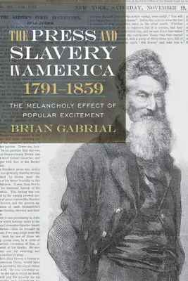 Prasa i niewolnictwo w Ameryce, 1791-1859: Melancholijny efekt popularnej ekscytacji - The Press and Slavery in America, 1791-1859: The Melancholy Effect of Popular Excitement