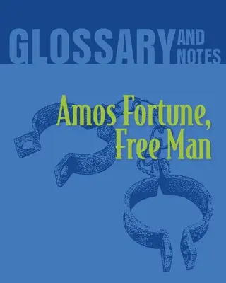 Amos Fortune, Free Man Słowniczek i przypisy: Amos Fortune, wolny człowiek - Amos Fortune, Free Man Glossary and Notes: Amos Fortune, Free Man