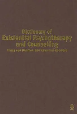 Słownik psychoterapii i doradztwa egzystencjalnego - Dictionary of Existential Psychotherapy and Counselling