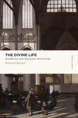 Boskie życie: Poznanie i chodzenie z Bogiem - The Divine Life: Knowing and Walking with God