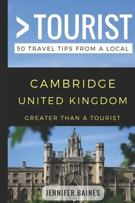 Więcej niż turystyka - Cambridge, Wielka Brytania: 50 porad podróżniczych od lokalnych mieszkańców - Greater Than a Tourist- Cambridge United Kingdom: 50 Travel Tips from a Local