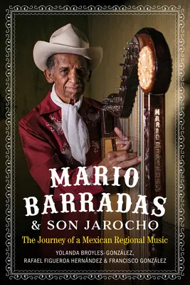 Mario Barradas i Son Jarocho: Podróż po meksykańskiej muzyce regionalnej - Mario Barradas and Son Jarocho: The Journey of a Mexican Regional Music