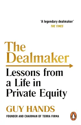 The Dealmaker: Lekcje z życia w branży private equity - The Dealmaker: Lessons from a Life in Private Equity