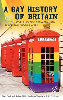 Gejowska historia Wielkiej Brytanii: Miłość i seks między mężczyznami od średniowiecza - A Gay History of Britain: Love and Sex Between Men Since the Middle Ages