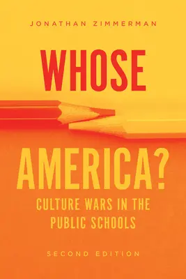 Czyja Ameryka? Wojny kulturowe w szkołach publicznych - Whose America?: Culture Wars in the Public Schools