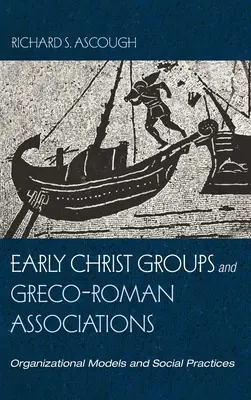 Grupy wczesnochrześcijańskie i stowarzyszenia grecko-rzymskie - Early Christ Groups and Greco-Roman Associations