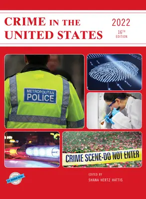 Przestępczość w Stanach Zjednoczonych 2022, wydanie szesnaste - Crime in the United States 2022, Sixteenth Edition