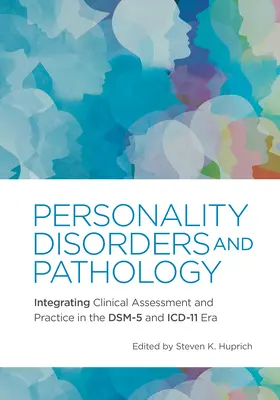 Zaburzenia osobowości i patologia: Integracja oceny klinicznej i praktyki w erze Dsm-5 i ICD-11 - Personality Disorders and Pathology: Integrating Clinical Assessment and Practice in the Dsm-5 and ICD-11 Era