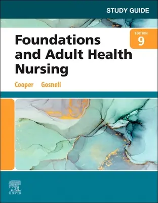 Przewodnik do studiowania podstaw pielęgniarstwa i zdrowia dorosłych - Study Guide for Foundations and Adult Health Nursing