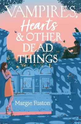 Wampiry, serca i inne martwe rzeczy - Vampires, Hearts & Other Dead Things