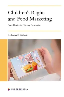 Prawa dziecka i marketing żywności: Obowiązki państwa w zapobieganiu otyłości - Children's Rights and Food Marketing: State Duties in Obesity Prevention