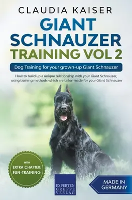 Szkolenie sznaucera olbrzymiego vol. 2 - Szkolenie psa dla dorosłego sznaucera olbrzymiego - Giant Schnauzer Training Vol 2 - Dog Training for your grown-up Giant Schnauzer