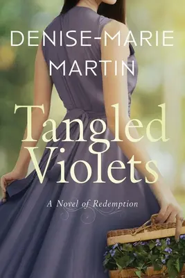 Splątane fiołki: Powieść o odkupieniu - Tangled Violets: A Novel of Redemption