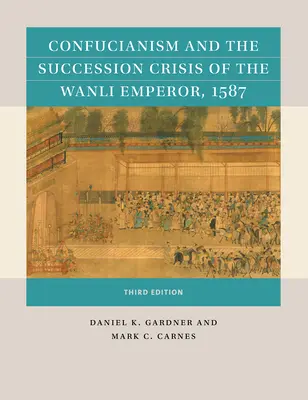 Konfucjanizm i kryzys sukcesji cesarza Wanli, 1587 r. - Confucianism and the Succession Crisis of the Wanli Emperor, 1587