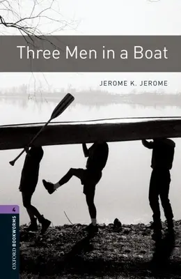 Oxford Bookworms Library: Three Men in a Boat: Poziom 4: Słownictwo 1400 słów - Oxford Bookworms Library: Three Men in a Boat: Level 4: 1400-Word Vocabulary