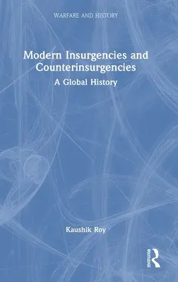 Współczesne rebelie i kontrrewolucje: Historia globalna - Modern Insurgencies and Counterinsurgencies: A Global History